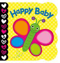 Happy Baby Board Book （Board Book）