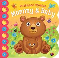 Peekaboo Stories: Mommy & Baby （Board Book）
