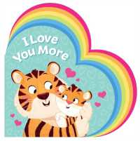 I Love You More: Layered Heart Board Book （Board Book）