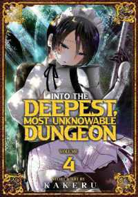 Into the Deepest, Most Unknowable Dungeon Vol. 4 (Into the Deepest, Most Unknowable Dungeon)