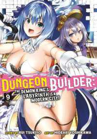Dungeon Builder: The Demon King's Labyrinth is a Modern City! (Manga) Vol. 9 (Dungeon Builder: The Demon King's Labyrinth is a Modern City! (Manga))
