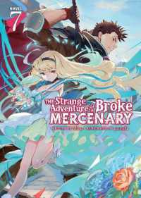 The Strange Adventure of a Broke Mercenary (Light Novel) Vol. 7 (The Strange Adventure of a Broke Mercenary (Light Novel))