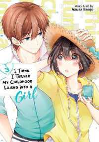 I Think I Turned My Childhood Friend into a Girl Vol. 3 (I Think I Turned My Childhood Friend into a Girl)