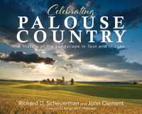 Celebrating Palouse Country : A History of the Landscape in Text and Images