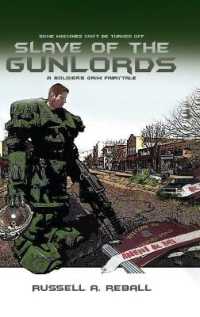 Slave of the Gunlords : A Soldier's Grim Fairytale