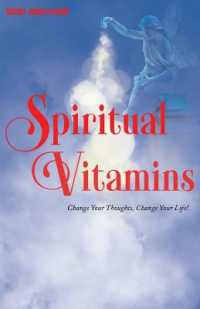 Spiritual Vitamins : Change Your Thoughts, Change Your Life