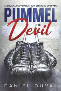 Pummel the Devil : A Biblical Foundation for Spiritual Warfare