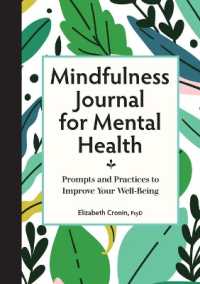 Mindfulness Journal for Mental Health : Prompts and Practices to Improve Your Well-Being