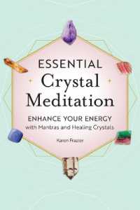 Essential Crystal Meditation : Enhance Your Energy with Mantras and Healing Crystals