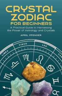 Crystal Zodiac for Beginners : A Practical Guide to Harnessing the Power of Astrology and Crystals