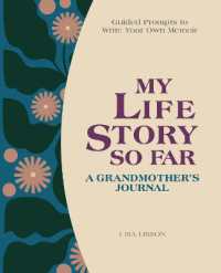 My Life Story So Far : A Grandmother's Journal
