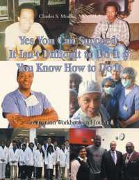 Yes You Can Succeed : It Isn't Difficult to Do It IF You Know How to Do It: Companion Workbook and Journal