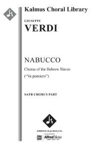 Nabucco - Va Pensiero Chorus of the Enslaved Jews : Choral Score (Kalmus Opera Library)