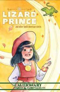 The Lizard Prince and Other South American Stories (Cautionary Fables & Fairytales)