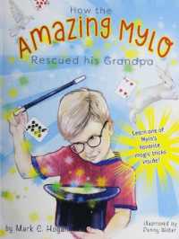 How the Amazing Mylo Rescued His Grandpa (The Magic Mylo Series)