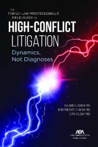 The Family Law Professional's Field Guide to High-Conflict Litigation : Dynamics, Not Diagnoses