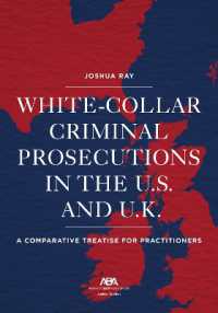 White Collar Criminal Prosecutions in the U.S. and U.K. : A Comparative Treatise for Practitioners