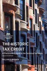 The Historic Tax Credit : A Practitioner's Guide to the Technical Tax Issues, 2nd Edition