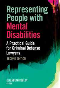 Representing People with Mental Disabilities : A Practical Guide for Criminal Defense Lawyers, Second Edition