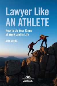 Lawyer Like an Athlete : How to Up Your Game at Work and in Life