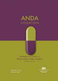ANDA Litigation : Strategies and Tactics for Pharmaceutical Patent Litigators, Fourth Edition