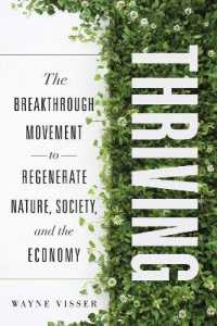 Thriving : The Breakthrough Movement to Regenerate Nature, Society, and the Economy