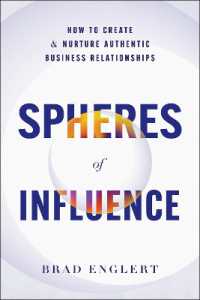 Spheres of Influence : How to Create and Nurture Authentic Business Relationships