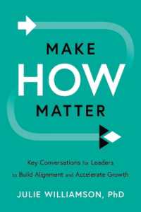 Make HOW Matter : Key Conversations for Leaders to Build Alignment and Accelerate Growth