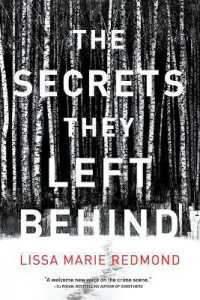 The Secrets They Left Behind : A Mystery