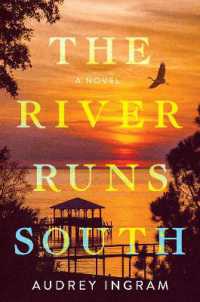 The River Runs South : A Novel