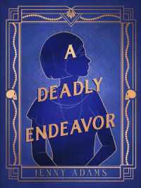 A Deadly Endeavor : A Novel