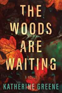 The Woods Are Waiting : A Novel