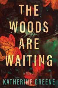 The Woods are Waiting : A Novel