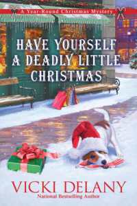 Have Yourself a Deadly Little Christmas : A Year-Round Christmas Mystery
