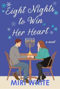 Eight Nights to Win Her Heart : A Novel
