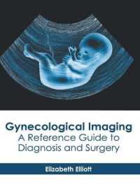 Gynecological Imaging : A Reference Guide to Diagnosis and Surgery