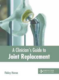 A Clinician's Guide to Joint Replacement