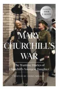 Mary Churchill's War : The Wartime Diaries of Churchill's Youngest Daughter