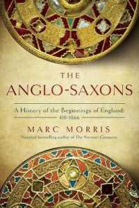 The Anglo-Saxons : A History of the Beginnings of England: 400 - 1066