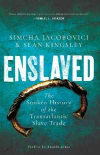 Enslaved : The Sunken History of the Transatlantic Slave Trade -- Hardback