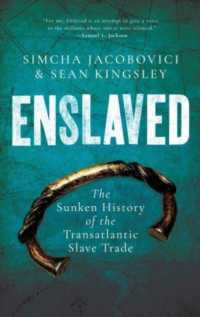Enslaved : The Sunken History of the Transatlantic Slave Trade