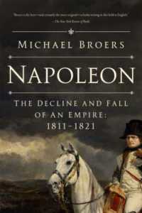 Napoleon : The Decline and Fall of an Empire: 1811-1821