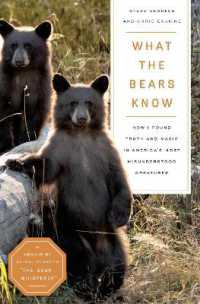 What the Bears Know : How I Found Truth and Magic in America's Most Misunderstood Creatures—A Memoir by Animal Planet's 'The Bear Whisperer'