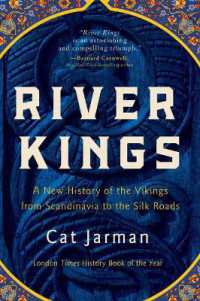 River Kings : A New History of the Vikings from Scandinavia to the Silk Roads