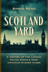Scotland Yard : A History of the London Police Force's Most Infamous Murder Cases