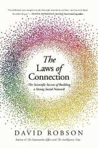 The Laws of Connection : The Scientific Secrets of Building a Strong Social Network