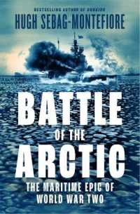 Battle of the Arctic : The Maritime Epic of World War II