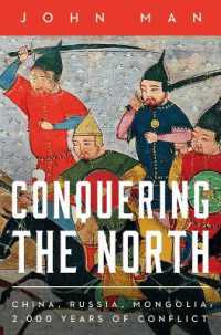 Conquering the North : China, Russia, Mongolia: 2,000 Years of Conflict