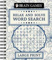 Brain Games - Relax and Solve: Word Search Large Print (Toile - 320 Pages) (Brain Games - Relax and Solve)