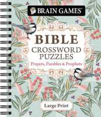 Brain Games - Bible Crossword Puzzles: Prayers, Parables & Prophets - Large Print (Brain Games - Bible) （Spiral）